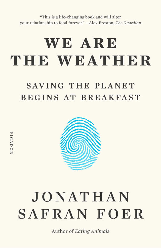 We Are the Weather: Saving the Planet Begins at Breakfast - 1875