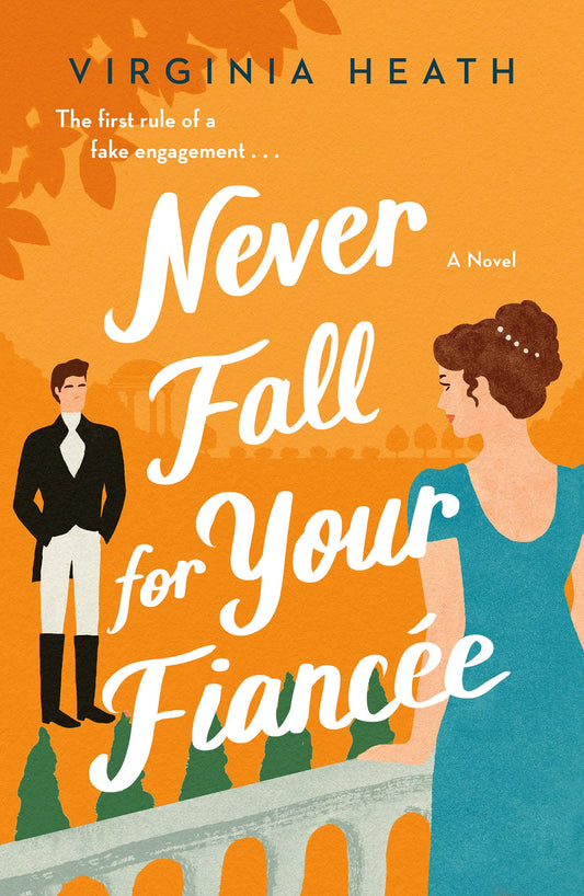 Never Fall for Your Fiancee: A Novel (The Merriwell Sisters, 1) - 2820