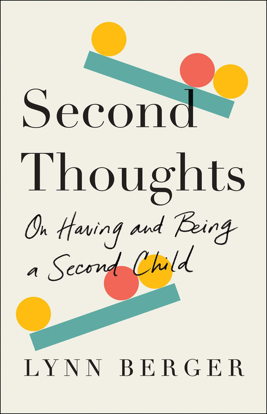 Second Thoughts: On Having and Being a Second Child - 7365