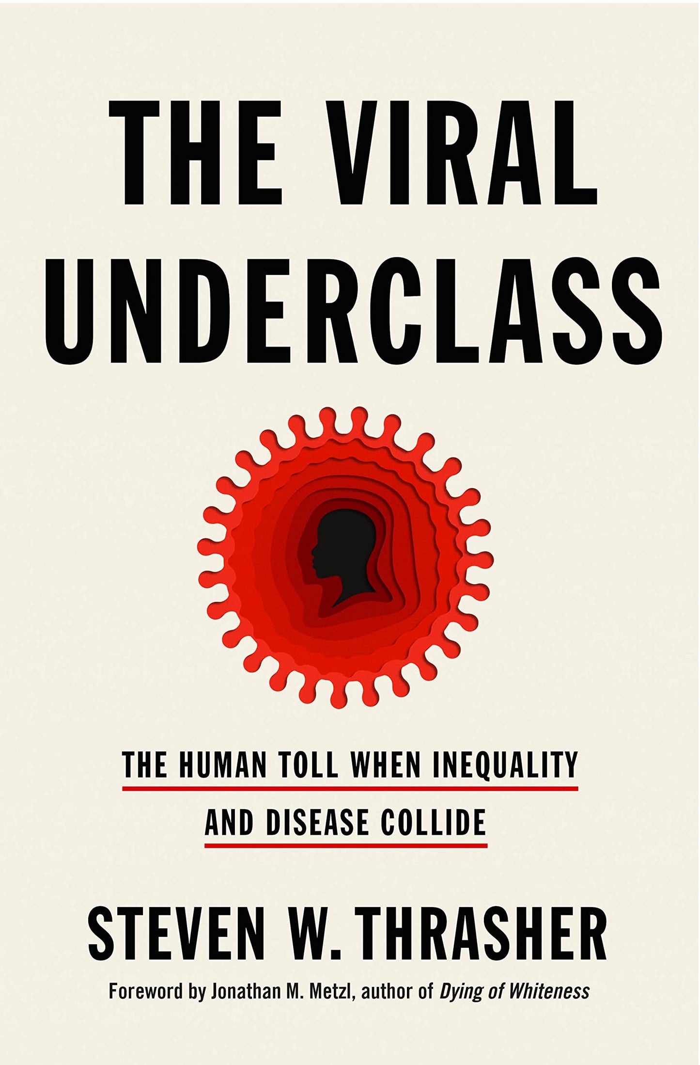 The Viral Underclass: The Human Toll When Inequality and Disease Collide - 3031
