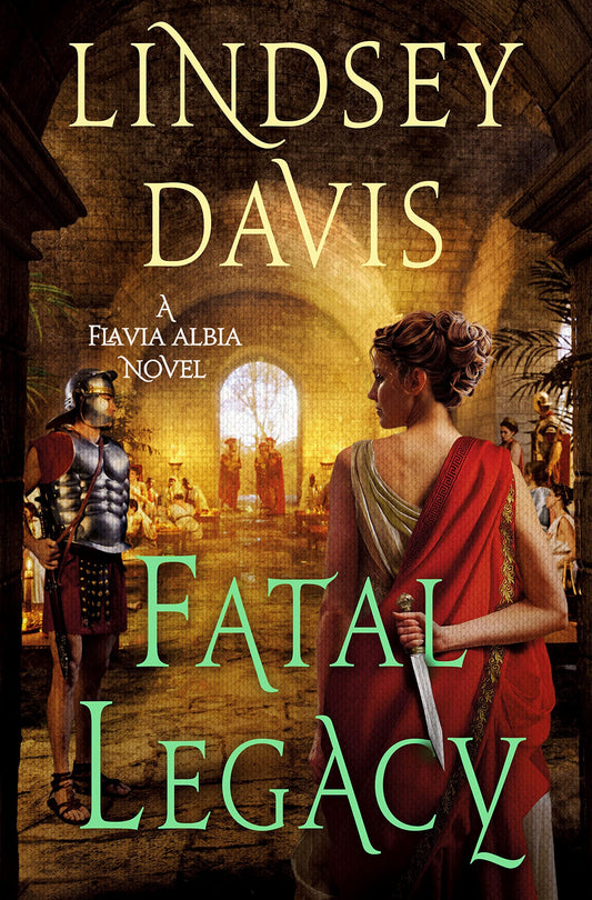 Fatal Legacy: A Flavia Albia Novel (Flavia Albia Series, 11) - 732