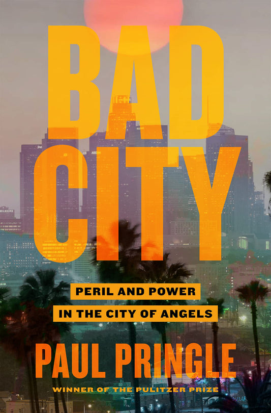 Bad City: Peril and Power in the City of Angels - 1077