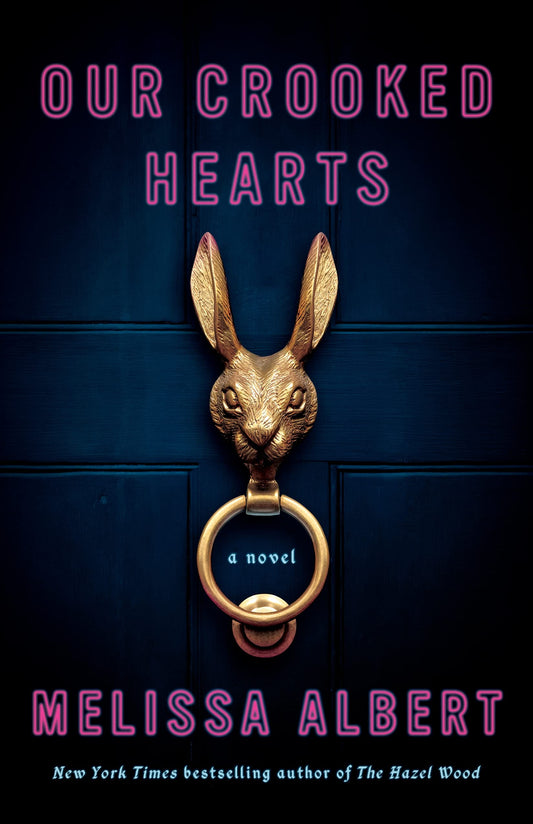 Our Crooked Hearts: A Novel - 1334
