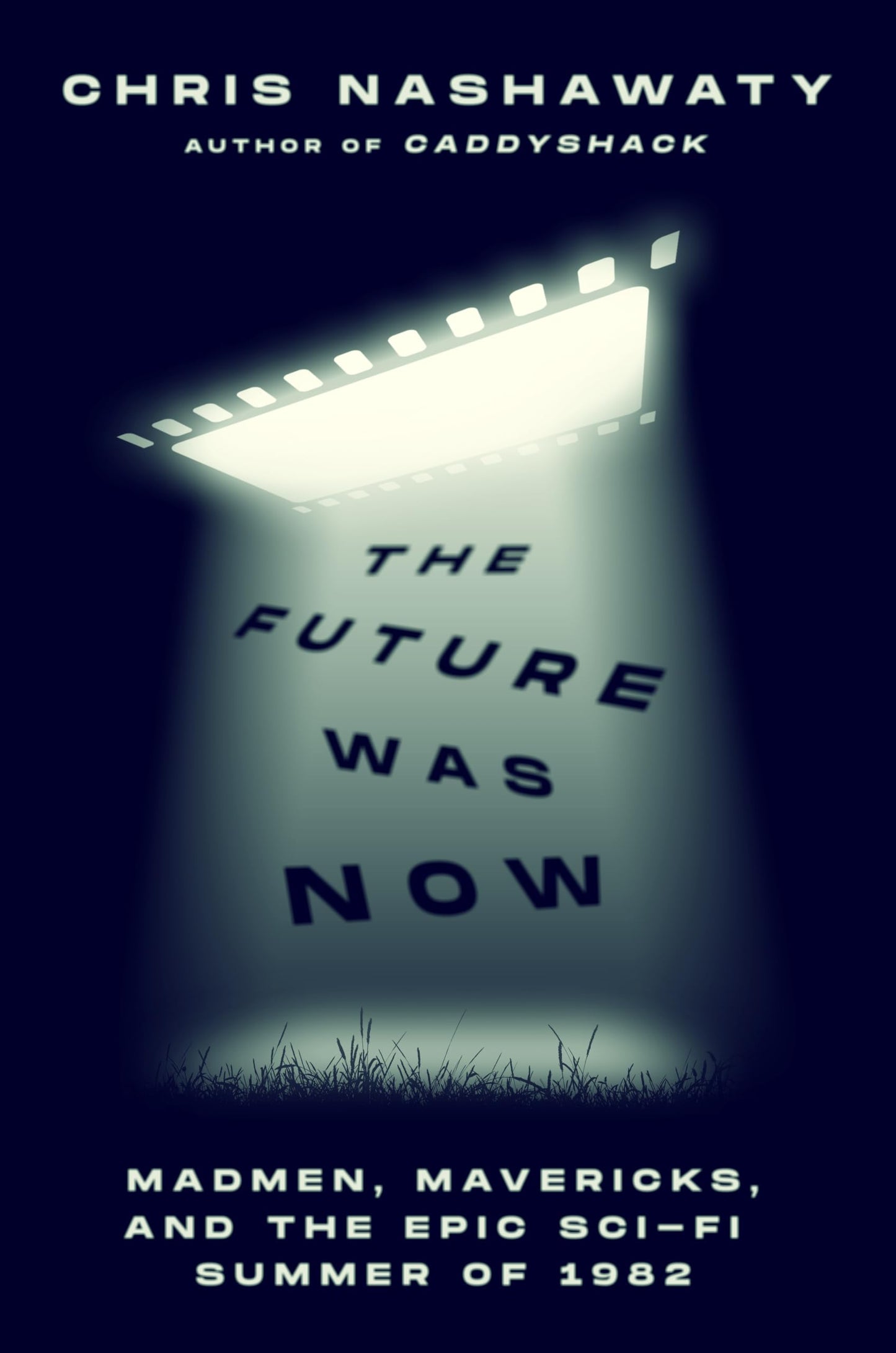 The Future Was Now: Madmen, Mavericks, and the Epic Sci-Fi Summer of 1982 - 2864
