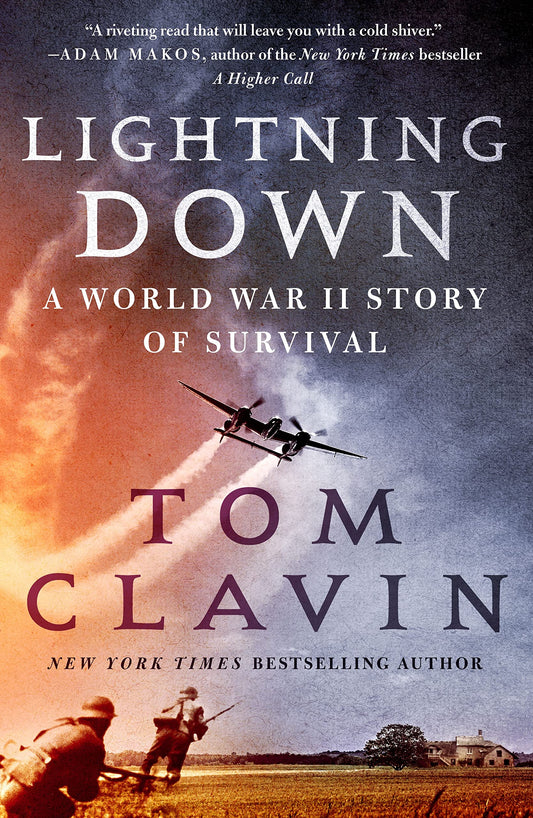 Lightning Down: A World War II Story of Survival - 436