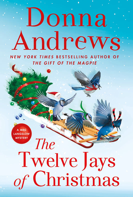 The Twelve Jays of Christmas: A Meg Langslow Mystery (Meg Langslow Mysteries, 30)