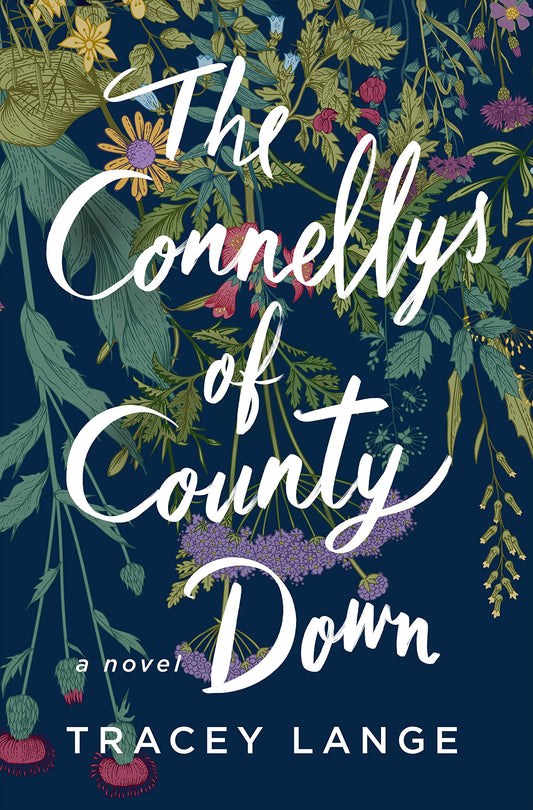 The Connellys of County Down: A Novel - 4306