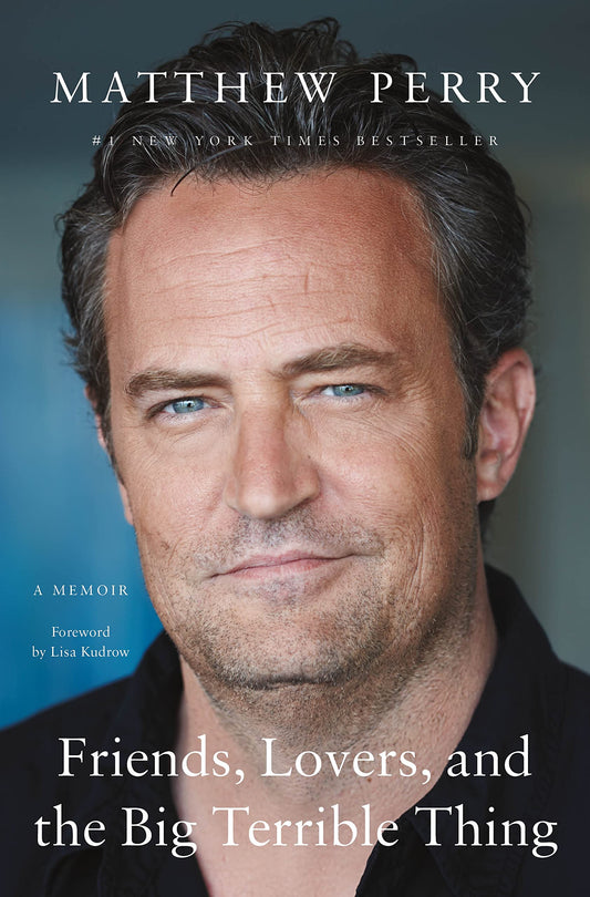Friends, Lovers, and the Big Terrible Thing: A Memoir - 8515