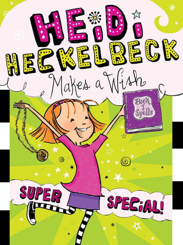Heidi Heckelbeck Makes a Wish Super Special!