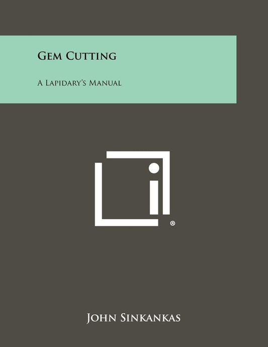 Gem Cutting: A Lapidary's Manual - 2475