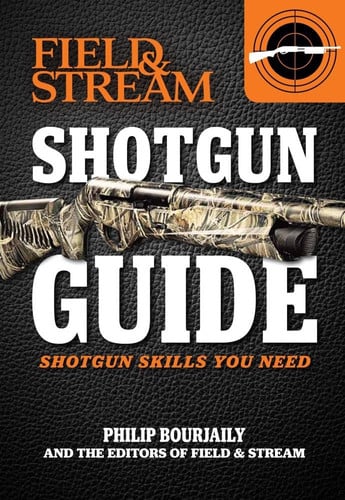 Shotgun Guide (Field & Stream) Shotgun Skills You Need