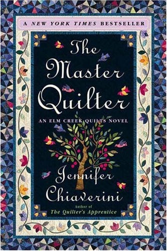 The Master Quilter An Elm Creek Quilts Novel