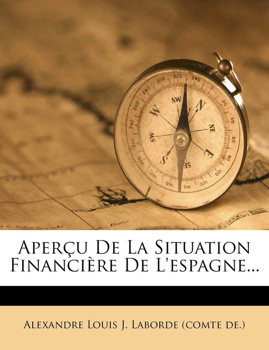 Apercu de la Situation Financiere de l'Espagne... (French Edition)