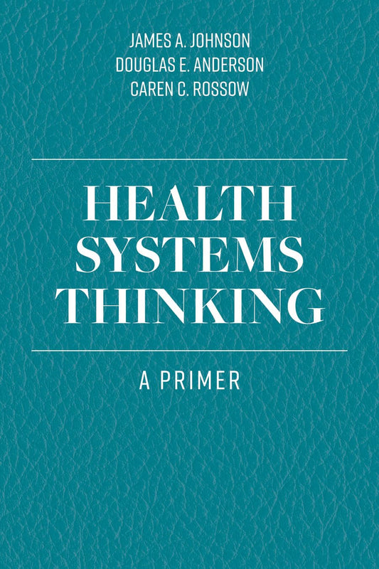 Health Systems Thinking: A Primer - 7817