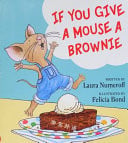 If You Give a Mouse a Brownie