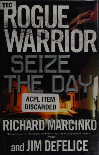 Rogue warrior: seize the day