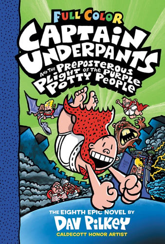 Captain Underpants and the preposterous plight of the Purple Potty People: the eighth epic novel
