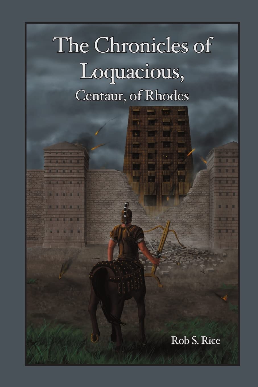 The Chronicles of Loquacious, Centaur, of Rhodes