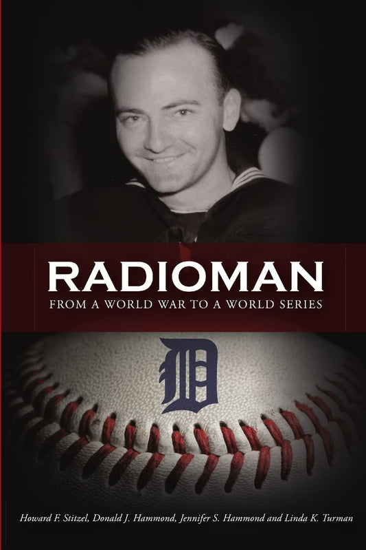 Radioman: From a World War to a World Series
