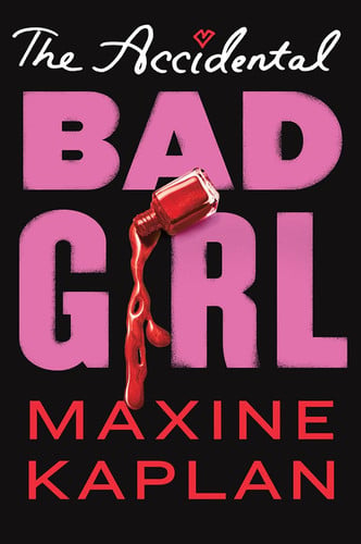 The accidental bad girl