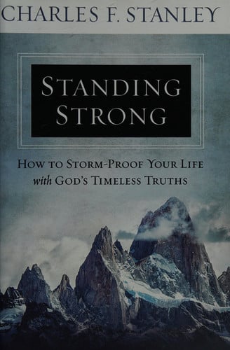 Standing strong: how to storm-proof your life with God's timeless truths