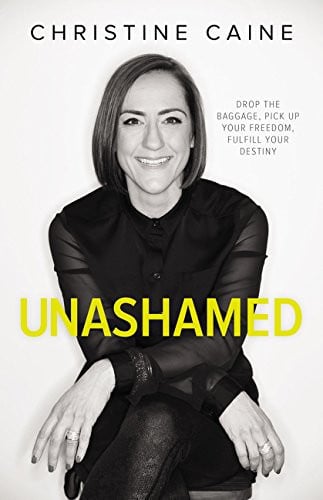 Unashamed: drop the baggage, pick up your freedom, fulfill your destiny