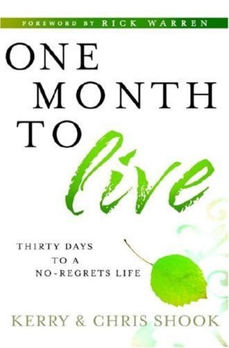 One Month to Live Thirty Days to a No-regrets Life