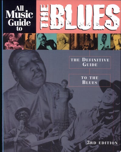 All music guide to the blues: the definitive guide to the blues