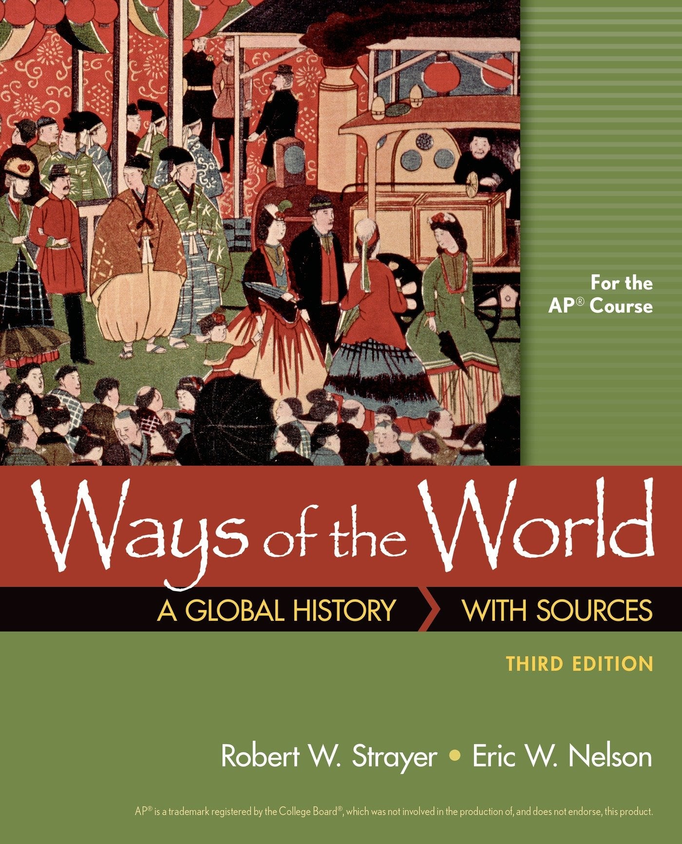 Ways of the World with Sources for the AP® Course - 1711