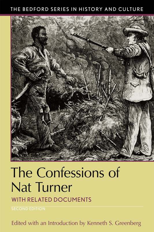 The Confessions of Nat Turner: with Related Documents (Bedford Series in History and Culture)