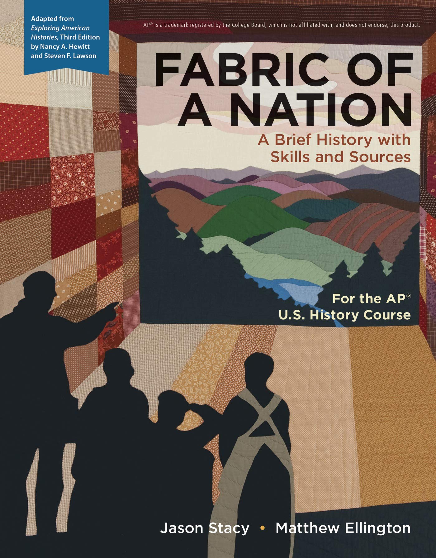 Fabric of a Nation: A Brief History with Skills and Sources, For the AP® Course