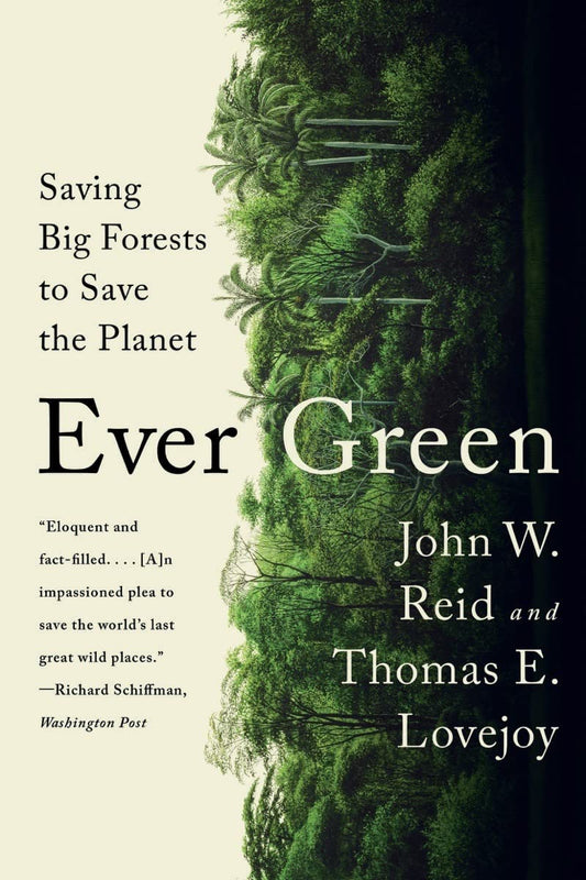 Ever Green: Saving Big Forests to Save the Planet - 3084