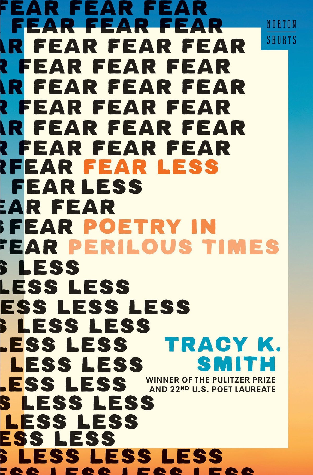 Fear Less: Poetry in Perilous Times (A Norton Short)