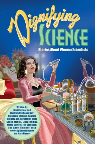 Dignifying science: stories about women scientists