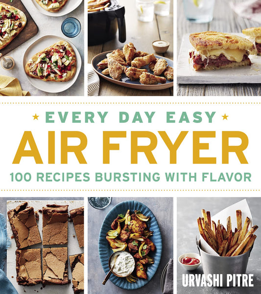 Every Day Easy Air Fryer: 100 Recipes Bursting with Flavor - 5233
