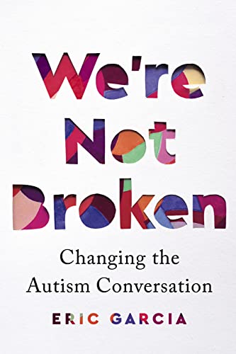 We're Not Broken: Changing the Autism Conversation - 9313