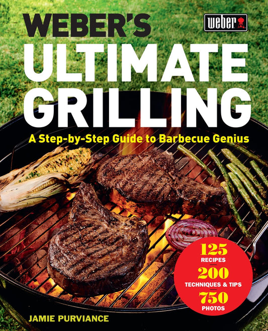 Weber's Ultimate Grilling: A Step-by-Step Guide to Barbecue Genius - 1562