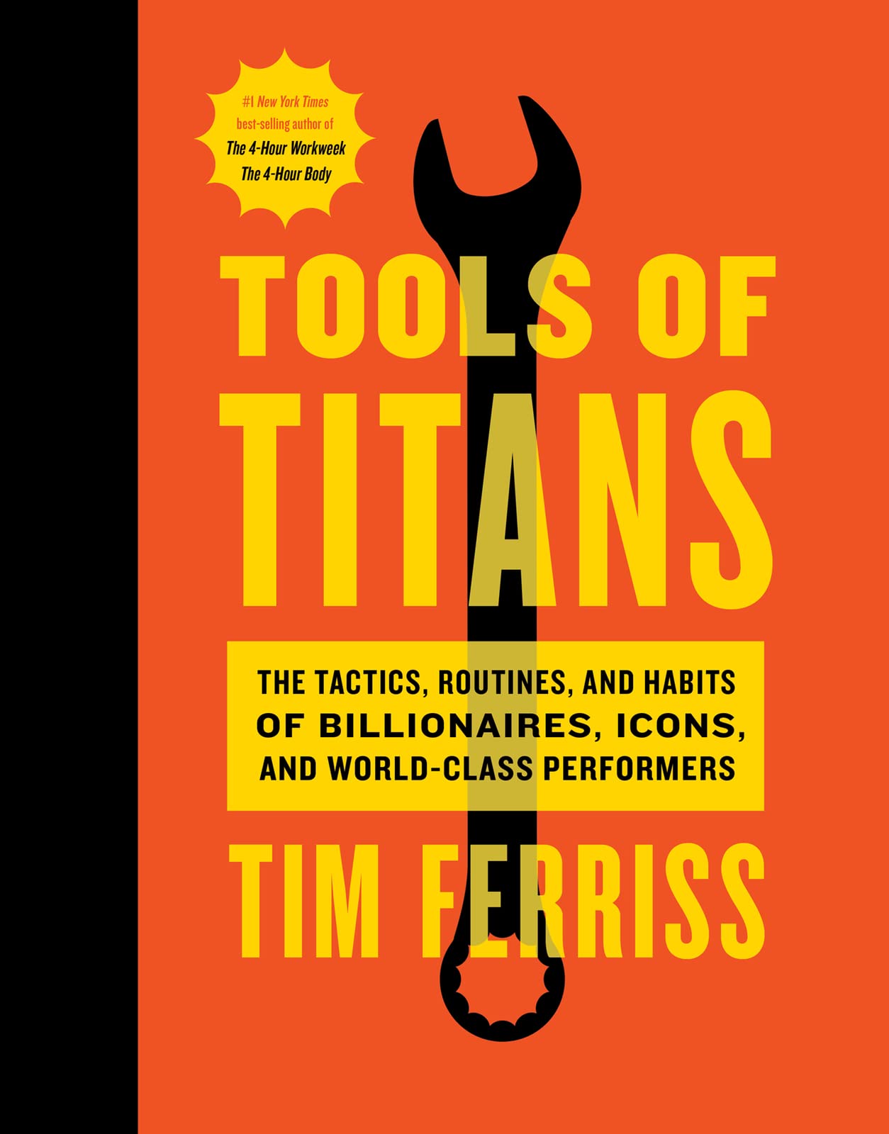 Tools Of Titans: The Tactics, Routines, and Habits of Billionaires, Icons, and World-Class Performers - 1393