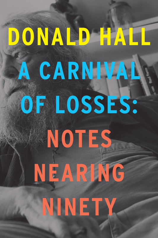 A Carnival Of Losses: Notes Nearing Ninety - 5480