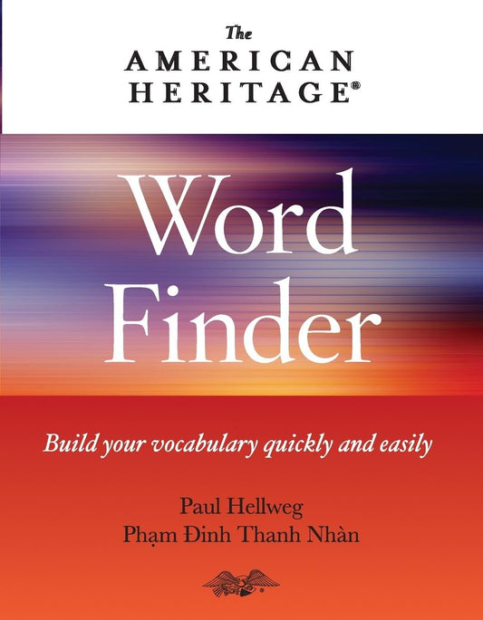 American Heritage Word Finder: Build your vocabulary quickly and easily – A Thesaurus for Adult English Language Learners with 36,000 Synonyms