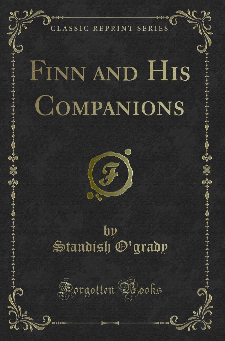 Finn and His Companions (Classic Reprint)