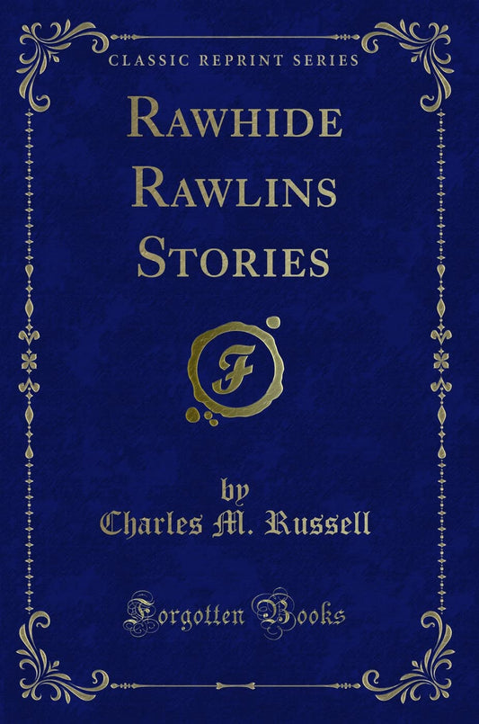 Rawhide Rawlins Stories (Classic Reprint) - 852