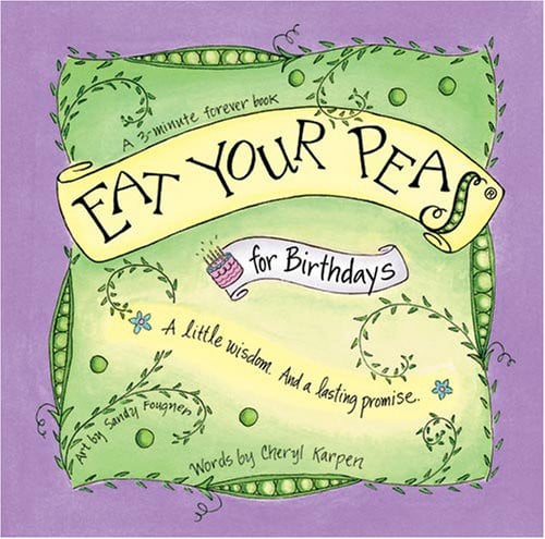 Eat Your Peas for Birthdays