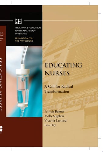 Educating Nurses A Call for Radical Transformation