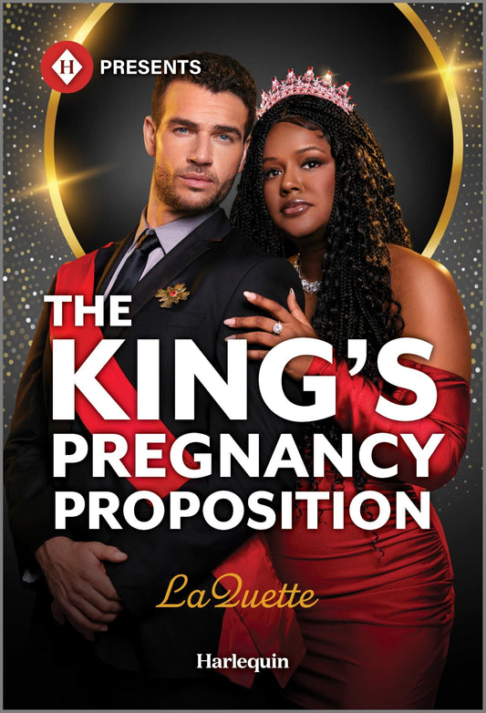 The King's Pregnancy Proposition: A Spicy Royal Billionaire Romance – A Harlequin Presents Marriage of Convenience Contemporary Tale (Crowning a Devereaux, 2)