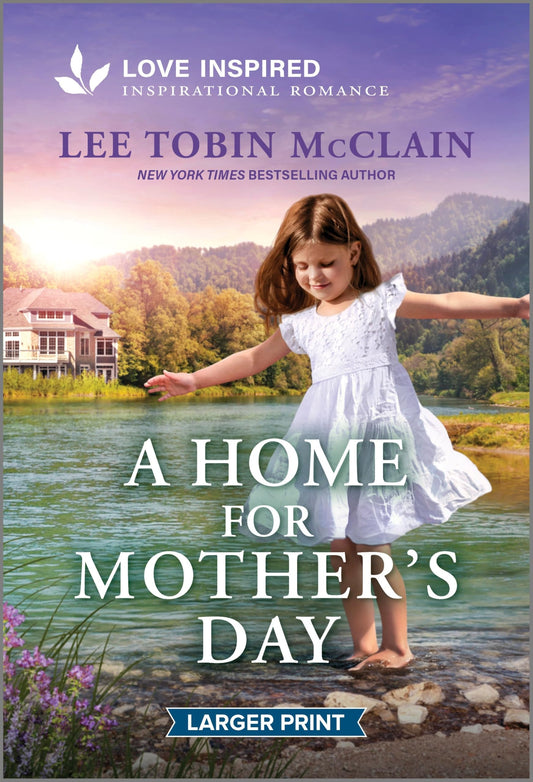 A Home for Mother's Day: An Uplifting Inspirational Romance – A Grumpy Sunshine Small Town Story of Forgiveness and Family (Holiday Haven, 1)