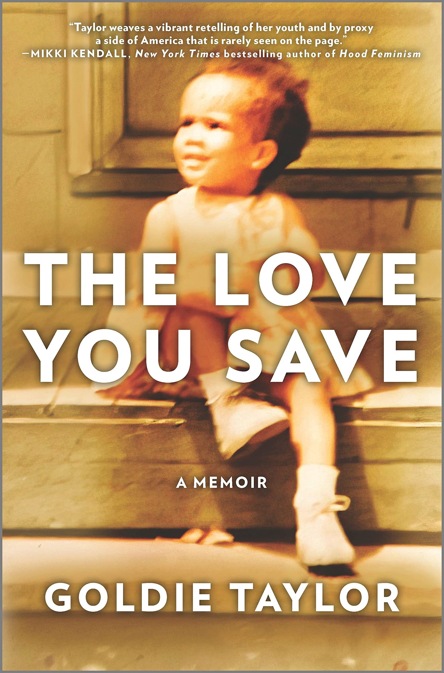 The Love You Save: A Memoir