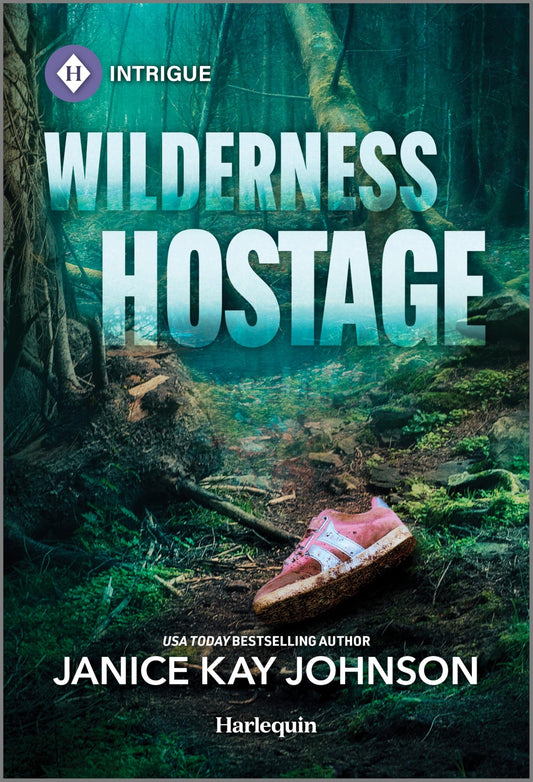 Wilderness Hostage (Harlequin Intrigue, 2276)