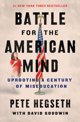 Battle for the American Mind Uprooting a Century of Miseducation