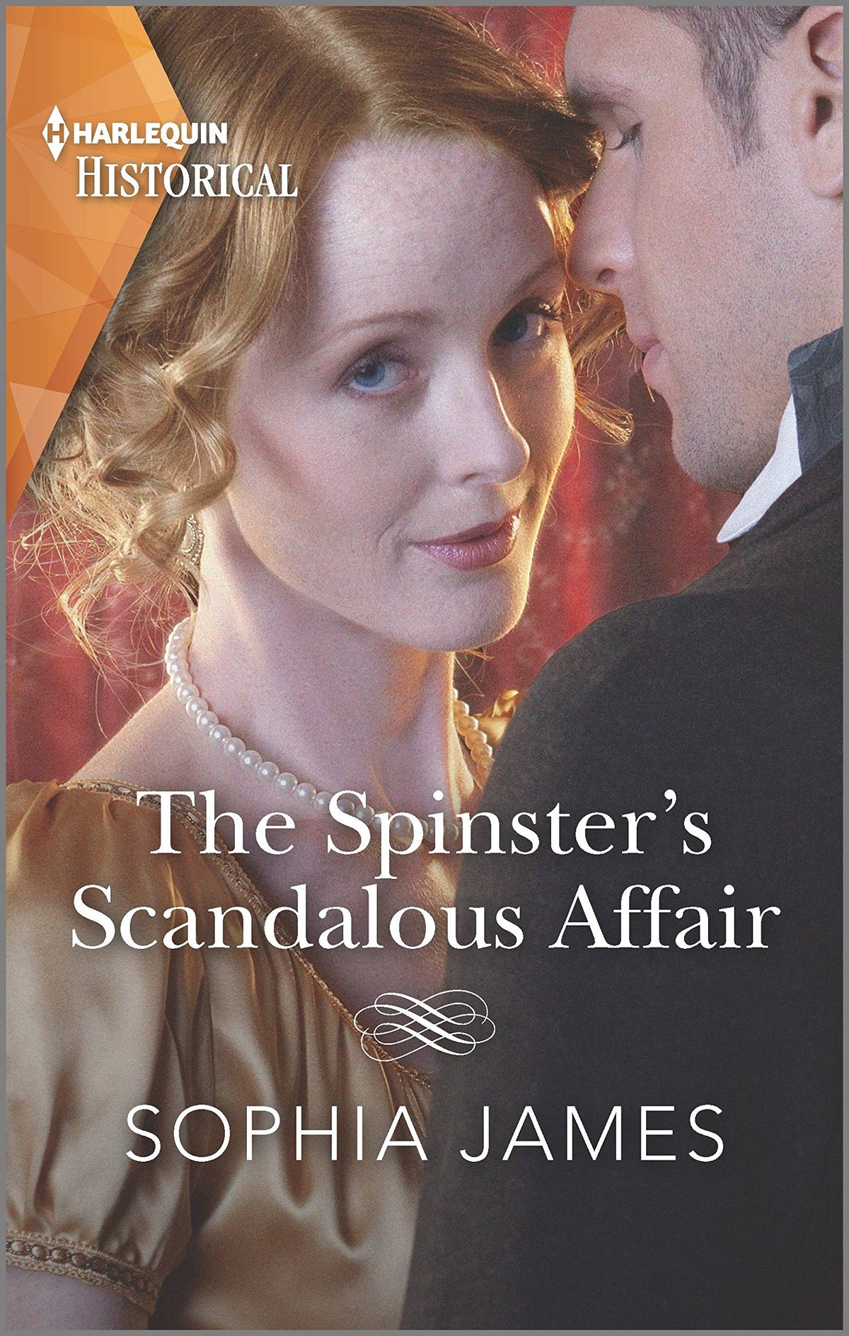 The Spinster's Scandalous Affair: A Passionate Cinderella Tale (Harlequin Historical)